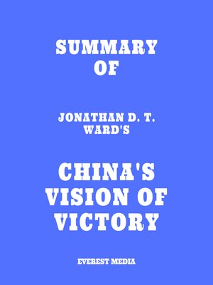 cover image of Summary of Jonathan D. T. Ward's China's Vision of Victory